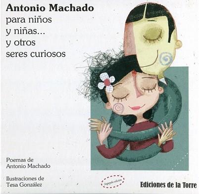 ANTONIO MACHADO PARA NIÑOS Y NIÑAS (TD) | 9788479603601 | MACHADO, ANTONIO / GONZALEZ, TESA (IL.) | Llibreria L'Illa - Llibreria Online de Mollet - Comprar llibres online