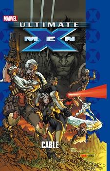 ULTIMATE X-MEN 12: CABLE | 9788490249482 | KIRKMAN, ROBERT/ OLIVER, BEN/ LARROCA, SALVADOR/ YU, LEINIL/ PAQUETTE, YANICK | Llibreria L'Illa - Llibreria Online de Mollet - Comprar llibres online