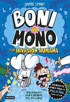 BONI VS. MONO 2. BONI VS. MONO Y LA INVASIÓN HUMANA | 9788408286998 | SMART, JAMIE | Llibreria L'Illa - Llibreria Online de Mollet - Comprar llibres online