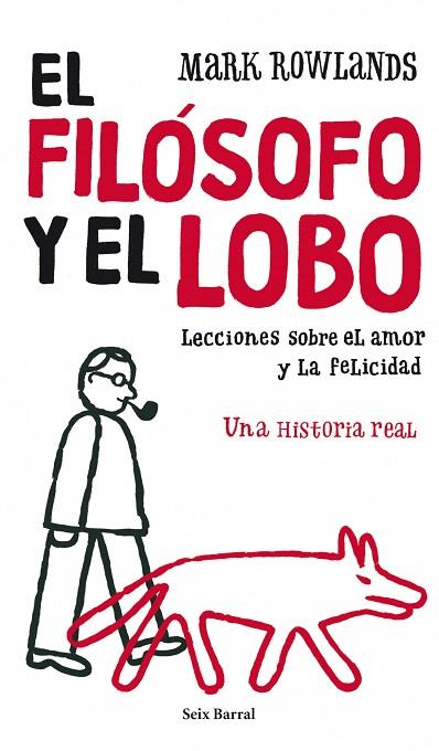 FILOSOFO Y EL LOBO, EL | 9788432231865 | ROWLANDS, MARK | Llibreria L'Illa - Llibreria Online de Mollet - Comprar llibres online