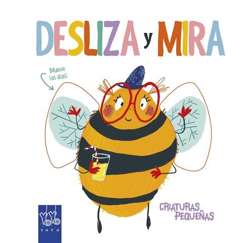 DESLIZA Y MIRA. CRIATURAS PEQUEÑAS | 9788408204923 | YOYO | Llibreria L'Illa - Llibreria Online de Mollet - Comprar llibres online