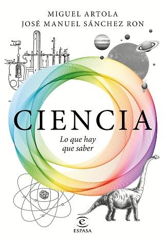 CIENCIA LO QUE HAY QUE SABER | 9788467050110 | ARTOLA, MIGUEL / JOSÉ MANUEL SÁNCHEZ RON | Llibreria L'Illa - Llibreria Online de Mollet - Comprar llibres online