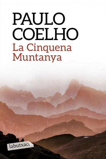 CINQUENA MUNTANYA, LA | 9788499309859 | COELHO, PAULO | Llibreria L'Illa - Llibreria Online de Mollet - Comprar llibres online