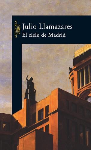 CIELO DE MADRID, EL | 9788420467573 | ALONSO LLAMAZARES, JULIO | Llibreria L'Illa - Llibreria Online de Mollet - Comprar llibres online