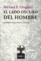 LADO OSCURO DEL HOMBRE | 9788483104019 | GHIGLIERI, MICHAEL P. | Llibreria L'Illa - Llibreria Online de Mollet - Comprar llibres online