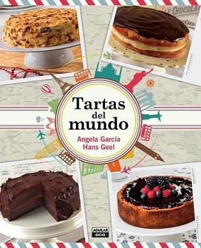 TARTAS DEL MUNDO | 9788403514782 | GARCÍA,ÁNGELA/GEEL,HANS | Llibreria L'Illa - Llibreria Online de Mollet - Comprar llibres online