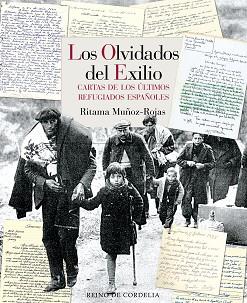 OLVIDADOS DEL EXILIO, LOS | 9788418141331 | MUÑOZ-ROJAS, RITAMA | Llibreria L'Illa - Llibreria Online de Mollet - Comprar llibres online