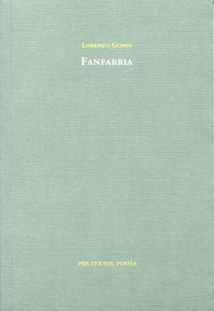 FANFARRIA | 9788481919981 | GOMIS, LORENZO | Llibreria L'Illa - Llibreria Online de Mollet - Comprar llibres online