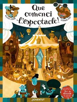 QUE COMENCI L'ESPECTACLE! | 9788426145666 | LUPANO, WILFRID/FERT, STÉPHANE/JOAN HERNÀNDEZ, PAU | Llibreria L'Illa - Llibreria Online de Mollet - Comprar llibres online