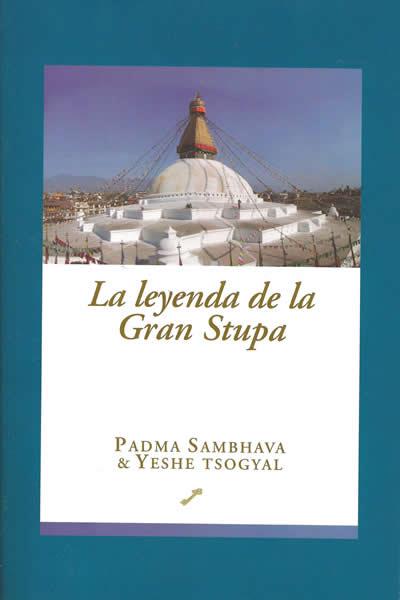 LEYENDA DE LA GRAN STUPA, LA | 9788495496195 | SAMBHAVA, PADMA / TSOGYAL, YESHE