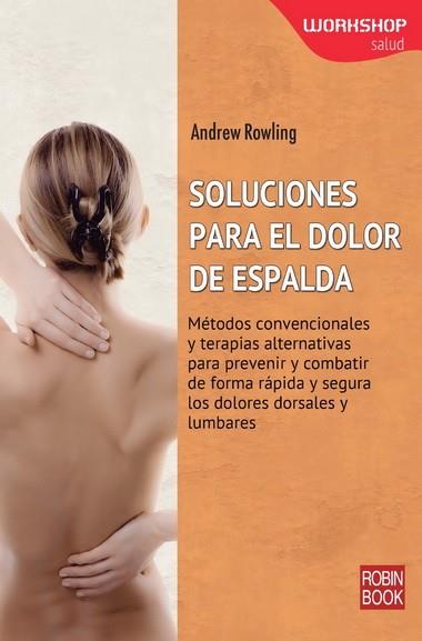 SOLUCIONES PARA EL DOLOR DE ESPALDA | 9788499173511 | ROWLING, ANDREW | Llibreria L'Illa - Llibreria Online de Mollet - Comprar llibres online