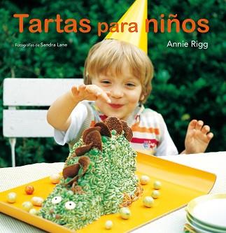 TARTAS PARA NIÑOS | 9788425347481 | RIGG, ANNIE | Llibreria L'Illa - Llibreria Online de Mollet - Comprar llibres online