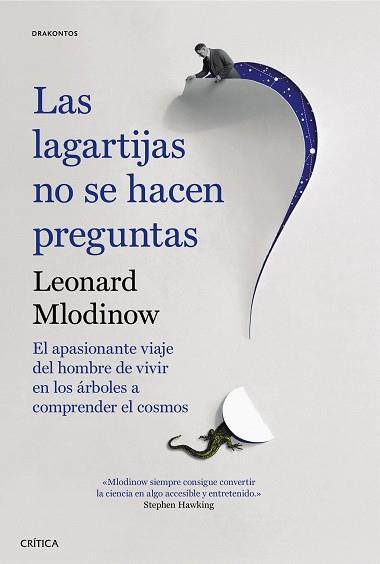 LAGARTIJAS NO SE HACEN PREGUNTAS, LA | 9788491990208 | MLODINOW, LEONARD | Llibreria L'Illa - Llibreria Online de Mollet - Comprar llibres online