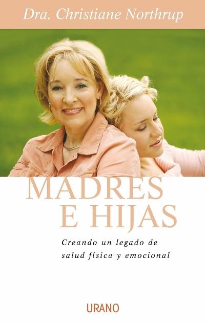 MADRES E HIJAS | 9788479536220 | NORTHRUP, DRA.CHRISTIANE | Llibreria L'Illa - Llibreria Online de Mollet - Comprar llibres online