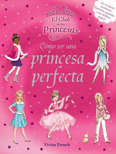 COMO SER UNA PRINCESA PERFECTA | 9788466785488 | FRENCH, VIVIAN | Llibreria L'Illa - Llibreria Online de Mollet - Comprar llibres online