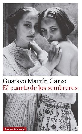 CUARTO DE LOS SOMBREROS, EL | 9788410107601 | MARTÍN GARZO, GUSTAVO | Llibreria L'Illa - Llibreria Online de Mollet - Comprar llibres online