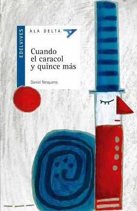 CUANDO EL CARACOL Y QUINCE MAS | 9788426368409 | NESQUENS, DANIEL | Llibreria L'Illa - Llibreria Online de Mollet - Comprar llibres online