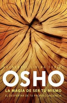 MAGIA DE SER TÚ MISMO, LA | 9788425347825 | OSHO | Llibreria L'Illa - Llibreria Online de Mollet - Comprar llibres online