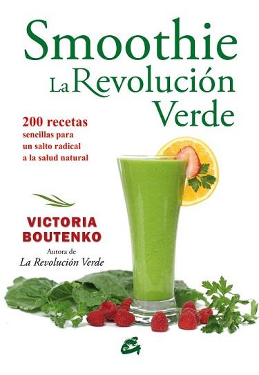 SMOOTHIE: LA REVOLUCIÓN VERDE | 9788484454403 | BOUTENKO, VICTORIA | Llibreria L'Illa - Llibreria Online de Mollet - Comprar llibres online