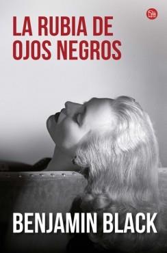 RUBIA DE OJOS NEGROS, LA | 9788466328630 | BLACK, BENJAMIN | Llibreria L'Illa - Llibreria Online de Mollet - Comprar llibres online