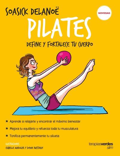 PILATES | 9788416972227 | DELANOË, SOASICK | Llibreria L'Illa - Llibreria Online de Mollet - Comprar llibres online