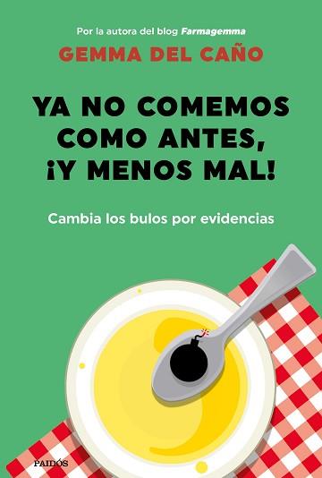 YA NO COMEMOS COMO ANTES, ¡Y MENOS MAL! | 9788449337208 | CAÑO, GEMMA DEL | Llibreria L'Illa - Llibreria Online de Mollet - Comprar llibres online