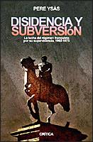 DISIDENCIA Y SUBVERSION | 9788484325567 | YSAS, PERE | Llibreria L'Illa - Llibreria Online de Mollet - Comprar llibres online