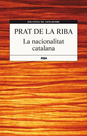 NACIONALITAT CATALANA, LA | 9788482646220 | PRAT DE LA RIBA , ENRIC | Llibreria L'Illa - Llibreria Online de Mollet - Comprar llibres online