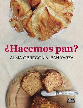 HACEMOS PAN? | 9788403500785 | OBREGON, ANA / IBAN YARZA | Llibreria L'Illa - Llibreria Online de Mollet - Comprar llibres online
