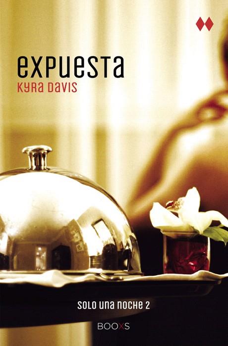 EXPUESTA (SOLO UNA NOCHE II) | 9788466328562 | DAVIS, KYRA | Llibreria L'Illa - Llibreria Online de Mollet - Comprar llibres online