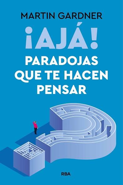 AJÁ PARADOJAS QUE TE HACEN PENSAR | 9788411328371 | GARDNER, MARTIN | Llibreria L'Illa - Llibreria Online de Mollet - Comprar llibres online