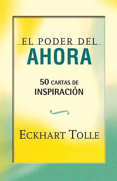 PODER DEL AHORA: 50 CARTAS DE INSPIRACIÓN, EL | 9788484456407 | TOLLE, ECKHART | Llibreria L'Illa - Llibreria Online de Mollet - Comprar llibres online