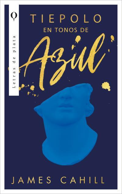 TIEPOLO EN TONOS DE AZUL | 9788492919215 | CAHILL, JAMES | Llibreria L'Illa - Llibreria Online de Mollet - Comprar llibres online