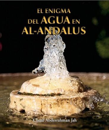 ENIGMA DEL AGUA EN AL-ANDALUS, EL | 9788497857246 | AA.VV. | Llibreria L'Illa - Llibreria Online de Mollet - Comprar llibres online