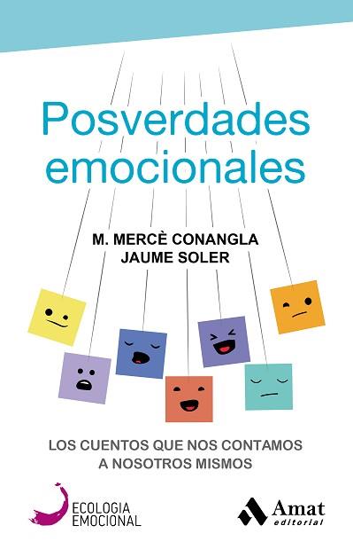 POSVERDADES EMOCIONALES | 9788417208394 | CONANGLA MARÍN, MERCÈ/SOLER LLEONART, JAUME | Llibreria L'Illa - Llibreria Online de Mollet - Comprar llibres online