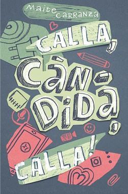 CALLA CANDIDA CALLA! | 9788466143677 | CARRANZA, MAITE