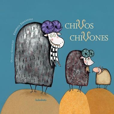 CHIVOS CHIVONES (ALBUM IL.) | 9788496388550 | GONZALEZ, OLALLA / FERNANDEZ, FEDERICO | Llibreria L'Illa - Llibreria Online de Mollet - Comprar llibres online