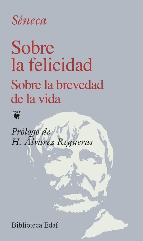 SOBRE LA FELICIADAD SOBRE LA BREVEDAD DE LA VIDA | 9788441402225 | SENECA | Llibreria L'Illa - Llibreria Online de Mollet - Comprar llibres online