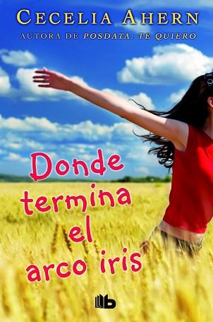 DONDE TERMINA EL ARCO IRIS | 9788490702864 | AHERN, CECELIA | Llibreria L'Illa - Llibreria Online de Mollet - Comprar llibres online