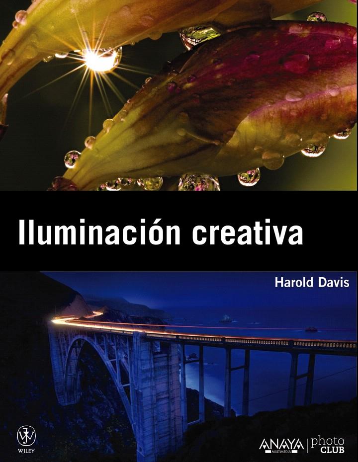 ILUMINACIÓN CREATIVA | 9788441530188 | DAVIS, HAROLD | Llibreria L'Illa - Llibreria Online de Mollet - Comprar llibres online