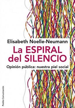 ESPIRAL DEL SILENCIO, LA | 9788449324321 | NOELLE-NEUMANN, ELISABETH | Llibreria L'Illa - Llibreria Online de Mollet - Comprar llibres online