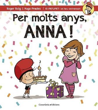 PER MOLTS ANYS, ANNA! | 9788490344569 | ROIG CÉSAR, ROGER | Llibreria L'Illa - Llibreria Online de Mollet - Comprar llibres online