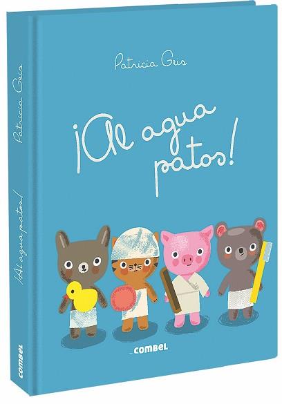 AL AGUA PATOS! | 9788491012580 | GEIS CONTI, PATRICIA | Llibreria L'Illa - Llibreria Online de Mollet - Comprar llibres online