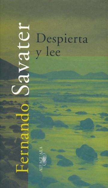 DESPIERTA Y LEE | 9788420483528 | SAVATER, FERNANDO | Llibreria L'Illa - Llibreria Online de Mollet - Comprar llibres online