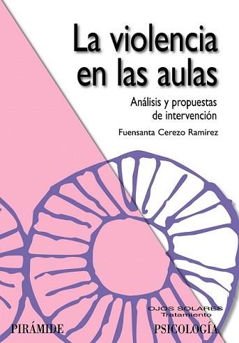 VIOLENCIA EN LAS AULAS, LA | 9788436823356 | CEREZO RAMIREZ, FUENSANTA | Llibreria L'Illa - Llibreria Online de Mollet - Comprar llibres online