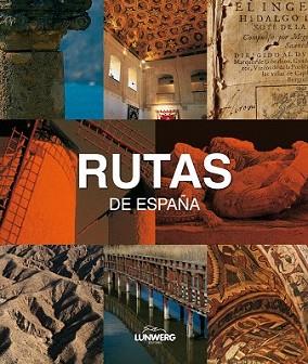 RUTAS DE ESPAÑA. LUNWERG MEDIUM | 9788497855730 | JESUS AVILA GRANADOS | Llibreria L'Illa - Llibreria Online de Mollet - Comprar llibres online