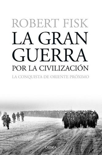 GRAN GUERRA POR LA CIVILIZACIÓN, LA | 9788498928730 | FISK, ROBERT | Llibreria L'Illa - Llibreria Online de Mollet - Comprar llibres online