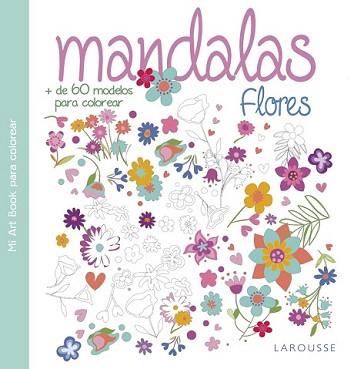 MANDALAS. FLORES | 9788416368938 | LAROUSSE EDITORIAL | Llibreria L'Illa - Llibreria Online de Mollet - Comprar llibres online