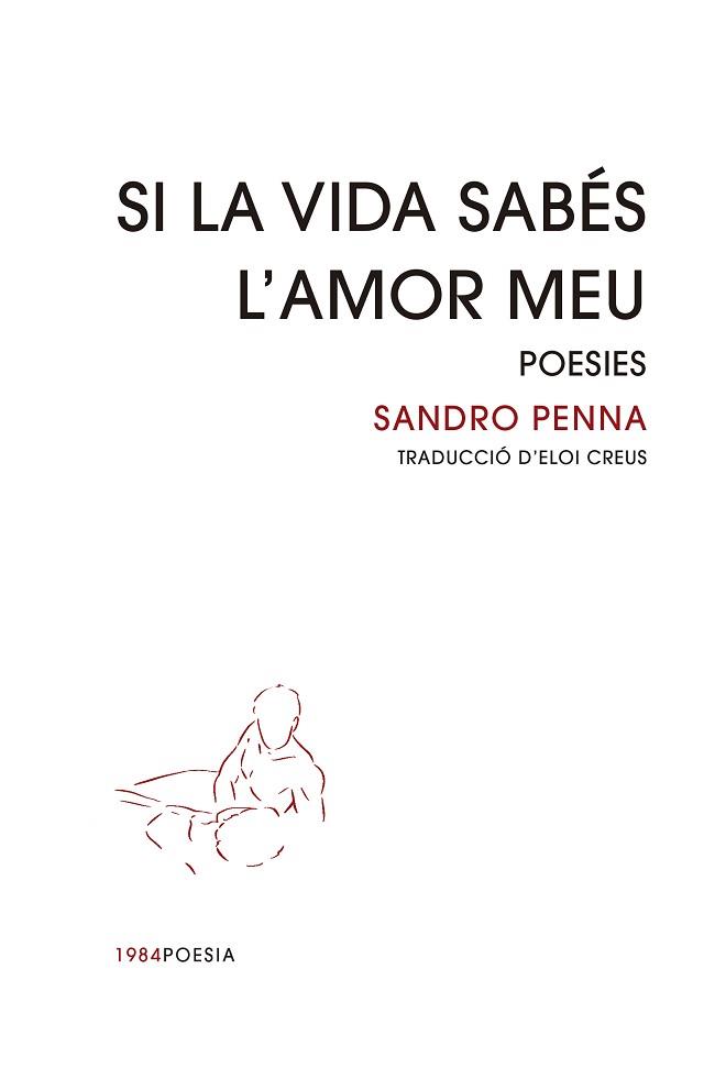 SI LA VIDA SABÉS L'AMOR MEU | 9788418858451 | PENNA, SANDRO | Llibreria L'Illa - Llibreria Online de Mollet - Comprar llibres online