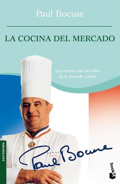 COCINA DEL MERCADO, LA | 9788423339846 | BOCUSE, PAUL | Llibreria L'Illa - Llibreria Online de Mollet - Comprar llibres online